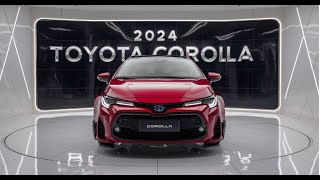 2024 Toyota Corolla: The Perfect Blend of Style, Efficiency, and Reliability