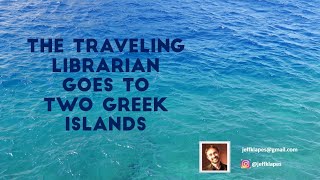 The Traveling Librarian goes to Two Greek Islands (Hydra & Kythera)