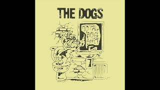 THE DOGS - Total Dog Shit (Full Album)