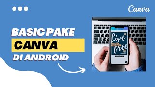 Cara Menggunakan CANVA DI ANDROID FULL TUTORIAL