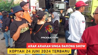 Arak Arakan Singa Barong Show Do Kopyah || 24 Juni 2024 Part 4