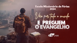 EMF - Escola Missionária de Férias 2024 - TARDE