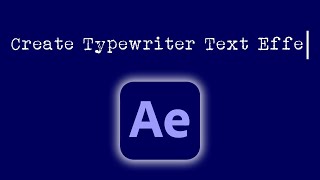 Create Typewriter Text Effect in After Effects 2023 - Easy Way (No plugins)