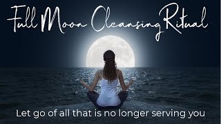 Full moon Cleansing Ritual 11/11/19