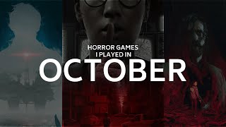 Horror Games That I Played in October...