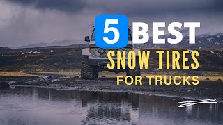 ⭕ Top 5 Best Snow Tires for Trucks 2023 [Review and Guide]