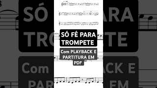 Só Fé Para Trompete COM PLAYBACK E PARTITURA EM PDF #trompete #trompetes