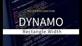 DYNAMO NOTES EXPLANATION : 03.02.11.07 Rectangle.Width