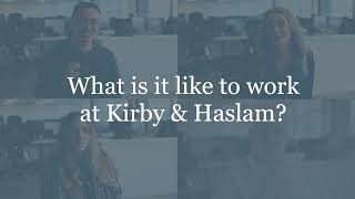 What is it like to work at Kirby & Haslam?