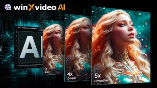 Winxvideo AI Newly Announced | An AI-Powered Video/Image Enhancer & Converter