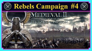 Rebels Campaign #4 You'll Narva Believe it | Medieval II Total War | Teutonic Kingdoms DLC