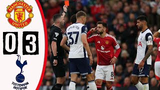 KALAH TELAK❗❗MAN UNITED VS TOTTENHAM 0-3✅BRUNO FERNANDES RED CARD🟥PERMAINAN KACAU😡TEN HAG OUT AJA😤