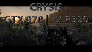 Crysis Very High GTX 970 | FX 8320 [60 FPS]