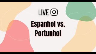 Live: Espanhol vs Portunhol