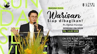 Warisan Siap Dibagikan | Ps. Djohan Handojo | 6 Oktober 2024 (Perjamuan Kudus)