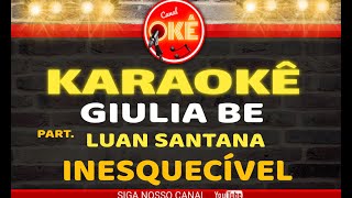 Karaokê (cover) Giulia Be Inesquecível part. Luan Santanna