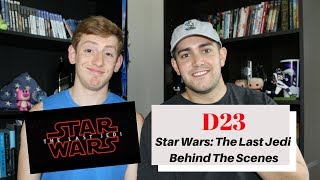 D23 - Star Wars: The Last Jedi Behind The Scenes - REACTION