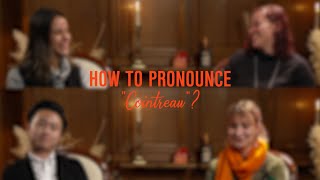 How to pronounce Cointreau ? (Edition 2023)