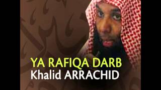 لماذا الأنتكاسة يا رفيق الدرب Ya Rafiqa Darb /Khalid Arrachid