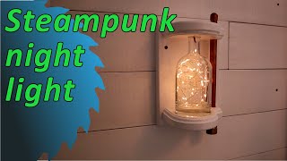 Steampunk style night light / night lamp for my kids bedroom. How to easy build a lamp.