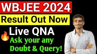 🔥WBJEE 2024 Result out now🥳|Best College at your rank? Live QNA #wbjee 2024