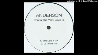 Anderson - That's The Way Love Is (Tantajo Mix) RESTORED 🇩🇪