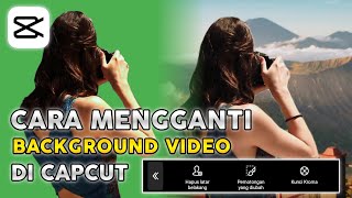 Cara mengganti background video di capcut