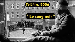 Téléfilm, 2006 " Le sang noir " avec Rufus/Didier Sandre/Myriam Boyer/Michel Jonasz