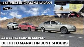 Delhi To Manali In Just 5 Hours, 1st Skoda Vrs Going To Leh-Ladakh , Day 1