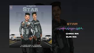 Star | Full Audio | Chaini Rai & Guri Rai | New Punjabi Songs 2019 | Latest Punjabi Songs 2019