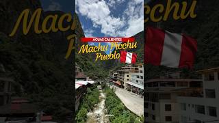 Aguas calientes, Peru 🇵🇪 #ruta24 #ruta24andy #machupicchu #Machupicchupueblo