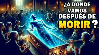 ¿Qué Nos Espera Después De La Muerte?