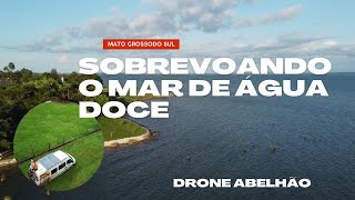 MAR DE ÁGUA DOCE vídeo 3 DRONE SOBREVOA A MAIOR REPRESA DO BRASIL NO MS E A CIDADE DE ANAURILÂNDIA