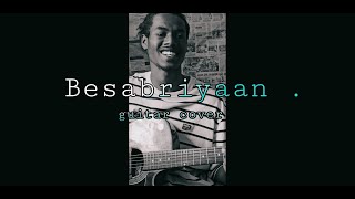 #Armaanmalik Besabriyaan song | guitar cover 😍 | Abhishek Gari |