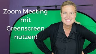 Zoom Meeting mit Greenscreen nutzen – für deine online Präsentationen!