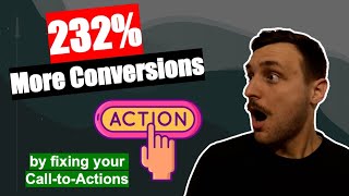 Watch NOW to learn how to boost by 200% conversions by fixing CTAs