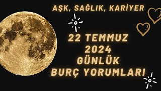 MetaBurç “ 22 Temmuz 2024 Burç Yorumları ” | Günlük Burç Yorumu