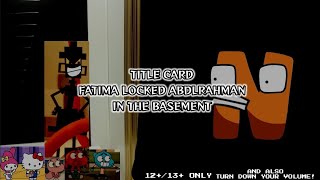 new episode 10 fatima locked abdlrahman in the basement on September 10 title card