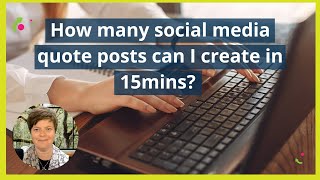 How many social media quotes in 15mins?