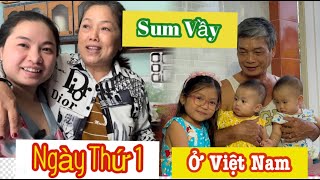 Sáng ngày đầu tiên ở tại Việt Nam SUM VẦY, tiệc tùng cùng gia đình và người thân