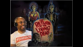 THE RETURN OF THE LIVING DEAD - Movie Reaction - Writer Reacts - Be Ready to Laugh!