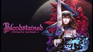 Bloodstained: Ritual of the Night (1/3) - April 5, 2024 Livestream