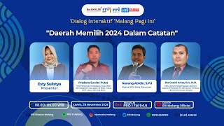 DIALOG INTERTAKTIF MALANG PAGI INI  - Daerah Memilih 2024 Dalam Catatan