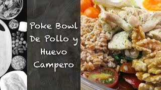 Poke Bowl de Pollo y Huevos Camperos