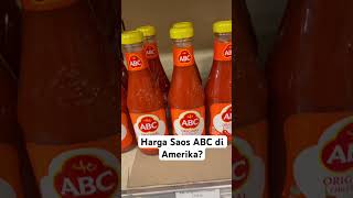 Harga Saos ABC di Amerika? #hidupdiamerika #hargamakanandiamerika #shorts #short