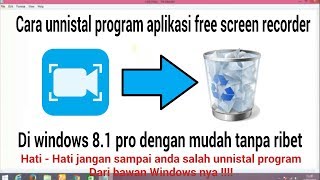 Cara menghapus atau unnistal program aplikasi free screen recorder di windows 8.1 pro