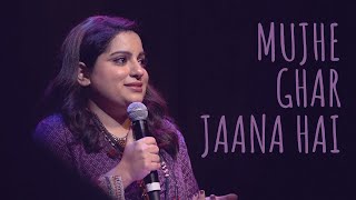 "Mujhe Ghar Jaana Hai" - Mallika Dua | UnErase Poetry