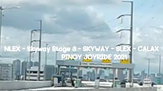 NLEX - Skyway Stage 3 - Skyway - SLEX - CALAX Pinoy Joyride 2021