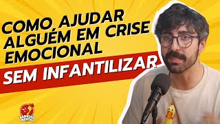 🧠💪Como Ajudar Alguém em Crise Emocional Sem Infantilizar  #setembroamarelo 💛