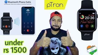 pTron pulsefit p261 calling smartwatch under rs 1500...